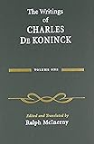 The Writings of Charles De Koninck: Volume 1