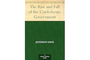 The Rise and Fall of the Confederate Government