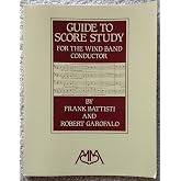 Guide to Score Study for the Wind Band Conductor