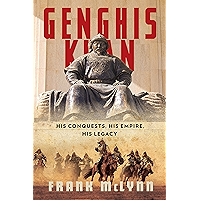 Genghis Khan: His Conquests, His Empire, His Legacy book cover