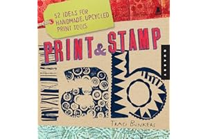 Print & Stamp Lab: 52 Ideas for Handmade, Upcycled Print Tools (Lab Series)