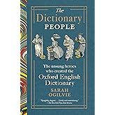 The Dictionary People: The Unsung Heroes Who Created the Oxford English Dictionary