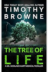 The TREE of LIFE: A Medical Thriller (A Dr. Nicklaus Hart Novel Book 2) Kindle Edition