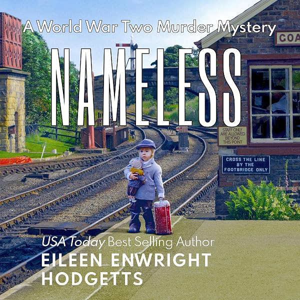 Amazon Com Nameless A World War Two Murder Mystery Toby Whitby Murder Mysteries Book 3 Audible Audio Edition Eileen Enwright Hodgetts Eileen Enwright Hodgetts Emerge Publishing Audible Books Originals