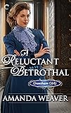 A Reluctant Betrothal: A Victorian Historical