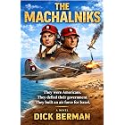 The Machalniks: Birth Of An Air Force