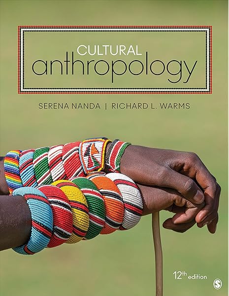 Cultural Anthropology Nanda Serena Warms Richard L 9781544333915 Amazon Com Books