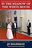 In the Shadow of the White House: A Memoir of the Washington and Watergate Years, 1968-1978