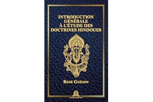 Introduction générale à l'étude des doctrines hindoues (French Edition)
