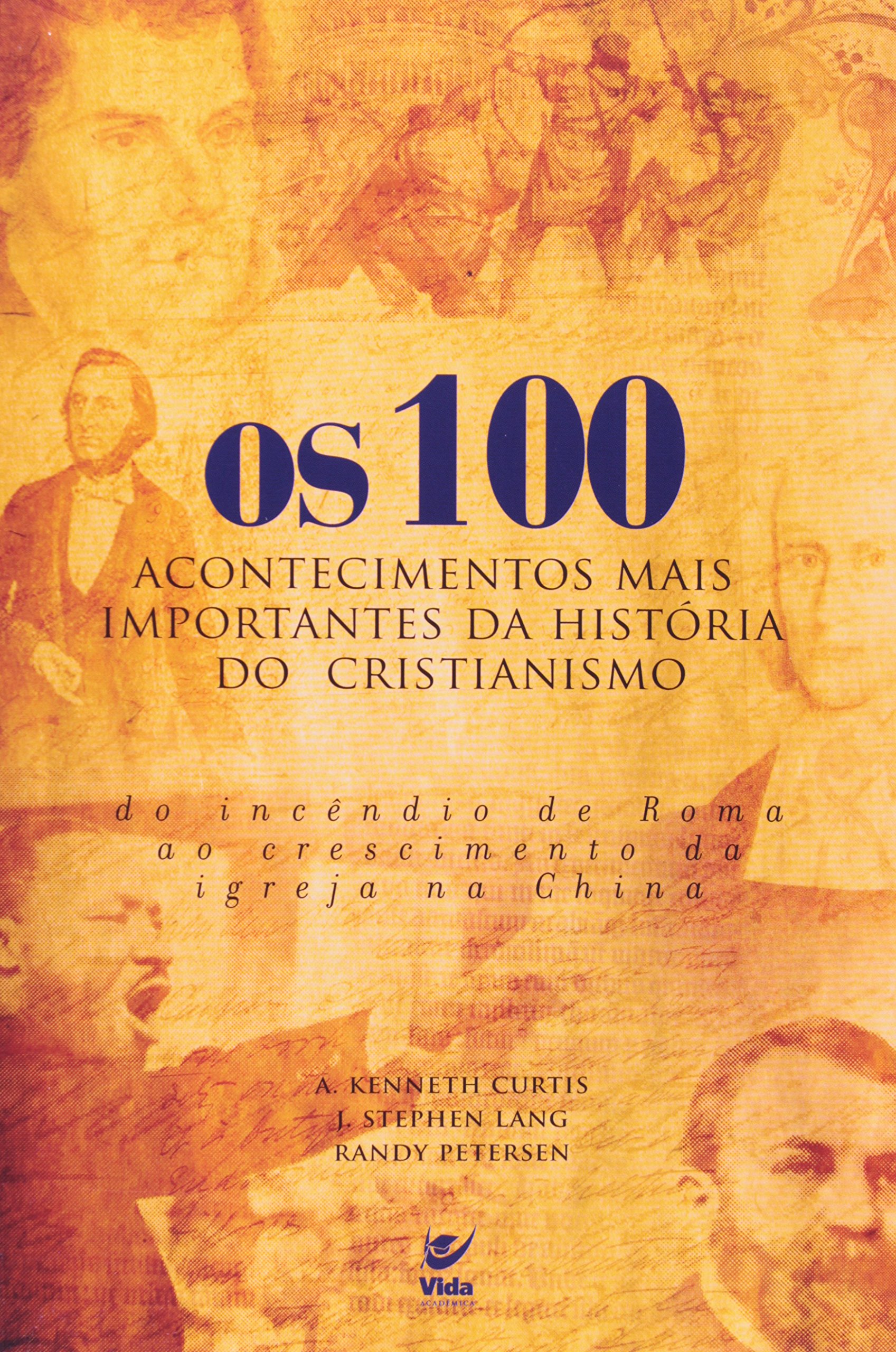 Os 100 Acontecimentos Mais Importantes Da Historia Do Cristianismo PDF A. Curtis, J Os 100 Acontecimentos Mais Importantes Da Historia Do Cristianismo PDF A. Curtis, J