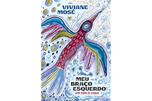 Meu braço esquerdo: Um sim à vida