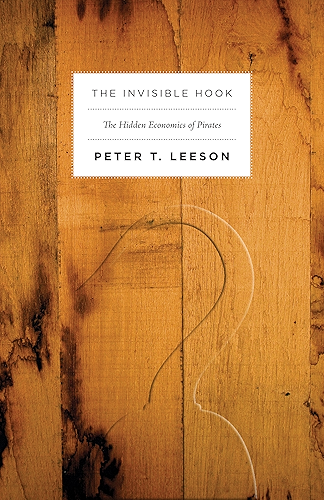 Download The Invisible Hook: The Hidden Economics of Pirates (English Edition) PDF