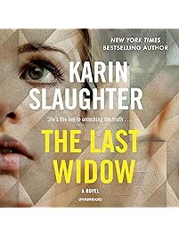 The Last Widow: A Novel: The Will Trent Series, Book 9