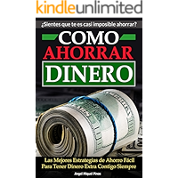Como Ahorrar Dinero: Las Mejores Estrategias de Ahorro Fácil Para Tener Dinero Extra Contigo Siempre (Spanish Edition) book cover