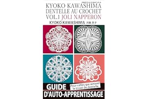 KYOKO KAWASHIMA DENTELLE AU CROCHET VOL.1 JOLI NAPPERON (French Edition)
