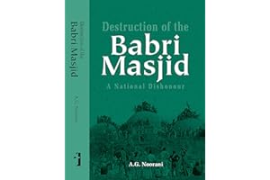 Destruction of the Babri Masjid: A National Dishonour