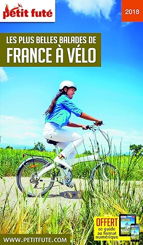 Download Guide Les plus belles balades de France à Vélo 2018 Petit Futé PDF