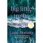 Big Little Truths: A Novel: The Sequel to Big Little Lies