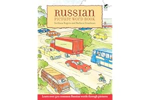 Russian Picture Word Book: Learn Over 500 Commonly Used Russian Words Through Pictures (Dover Bilingual Books For Kids)