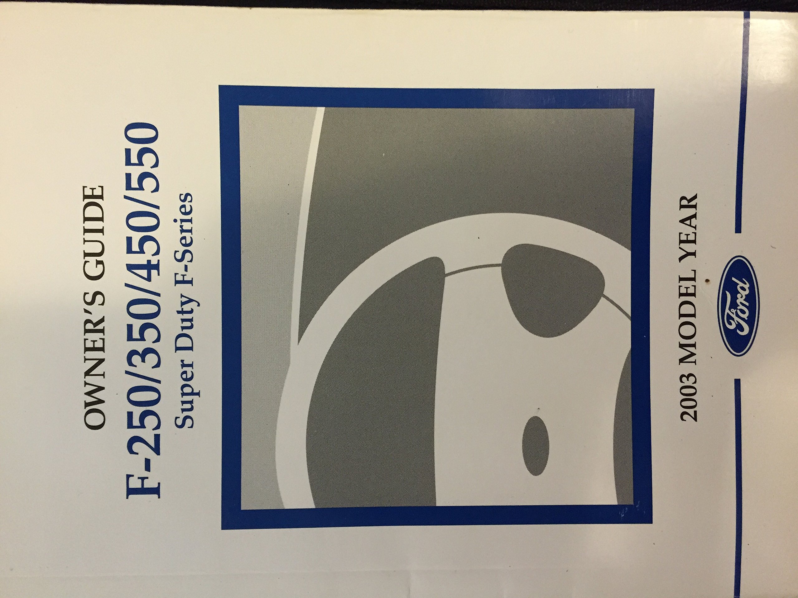 2003 Ford F-250 F-350 Owners Manual Paperback – 2003