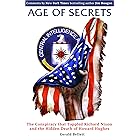 Age of Secrets: The Conspiracy that Toppled Richard Nixon and the Hidden Death of Howard Hughes