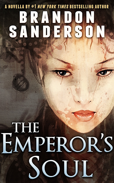 Amazon Com The Emperor S Soul Elantris Book 2 Ebook Sanderson Brandon Kindle Store