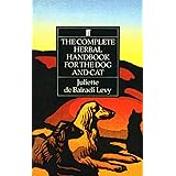 The Complete Herbal Handbook for the Dog and Cat