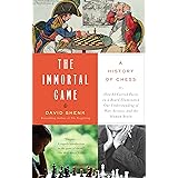 The Immortal Game: A History of Chess