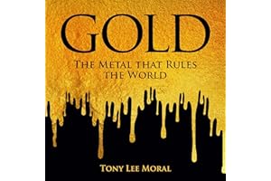Gold: The Metal That Rules the World