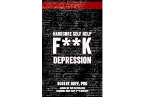 Hardcore Self Help: F**k Depression