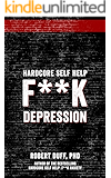 Hardcore Self Help: F**k Depression