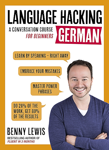 Download LANGUAGE HACKING GERMAN (Learn How to Speak German - Right Away): A Conversation Course for Beginners (English Edition) PDF