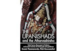 The Upanishads : and the Atharvashirsha (from sanskrit vedic hymns, Deva puja in Hinduism, ancient mantras of Hindu gods and 