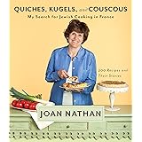 Quiches, Kugels, and Couscous: My Search for Jewish Cooking in France: A Cookbook