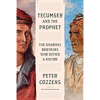Tecumseh and the Prophet: The Shawnee Brothers Who Defied a Nation book cover Tecumseh and the Prophet: The Shawnee Brothers Who Defied a Nation book cover
