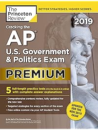 Cracking the AP U.S. Government & Politics Exam 2019, Premium Edition: Revised for the New 2019 Exam (College Test Preparation)