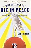 Now I Can Die in Peace: How ESPN's Sports Guy Found Salvation, with a Little Help From Nomar, Pedro, Shawshank, and the 2004 Red Sox