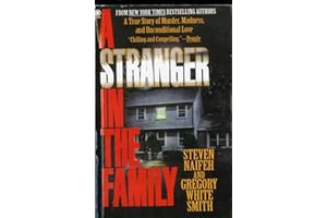 A Stranger in the Family: A True Story of Murder, Madness, and Unconditional Love