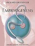 Embryogenesis: Species, Gender, and Identity