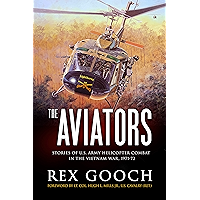 The Aviators: Stories of U.S. Army Helicopter Combat in the Vietnam War, 1971-72 book cover