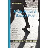 High Heels and Bound Feet: And Other Essays on Everyday Anthropology, Second Edition