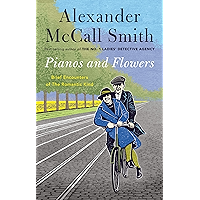 Pianos and Flowers: Brief Encounters of the Romantic Kind book cover Pianos and Flowers: Brief Encounters of the Romantic Kind book cover
