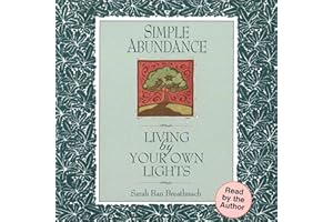 Simple Abundance: Living by Your Own Lights