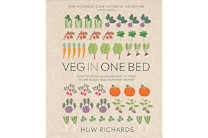 Veg in One Bed New Edition: How to Grow an Abundance of Food in One Raised Bed, Month by Month