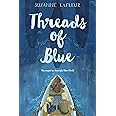 Threads of Blue: LaFleur, Suzanne: 9781101939994: Amazon.com: Books