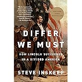 Differ We Must: How Lincoln Succeeded in a Divided America