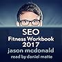 SEO Fitness Workbook, 2017 Edition: The Seven Steps to Search Engine Optimization Success on Google