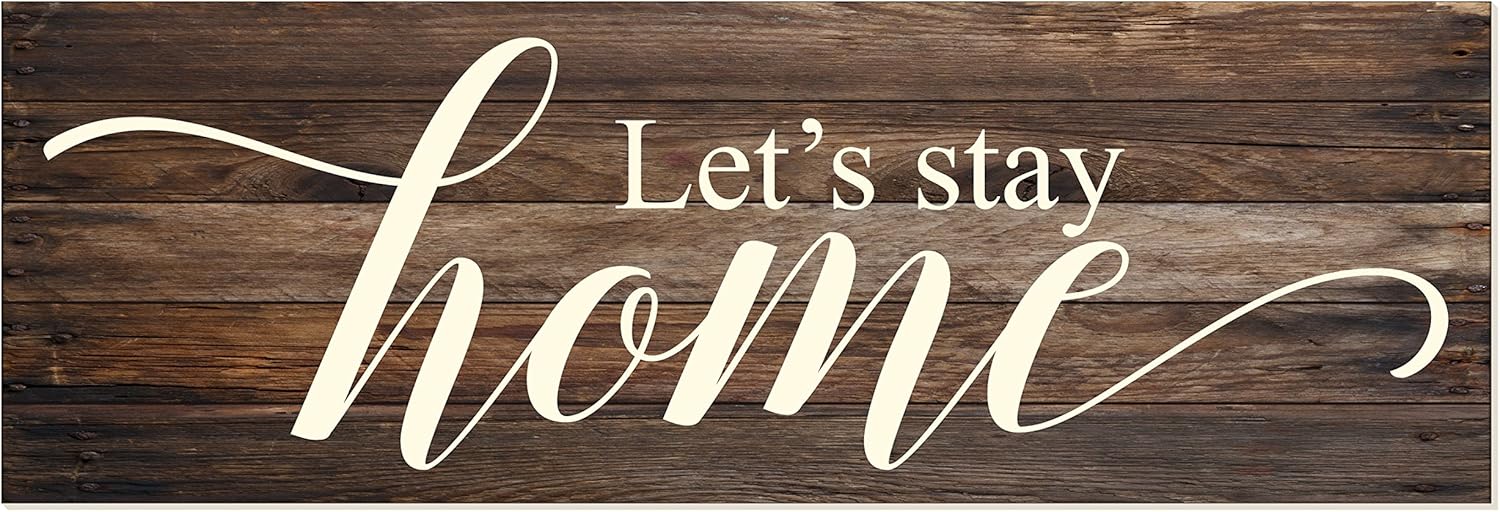 Let's Stay Home Rustic Wood Wall Sign 6x18 (Brown)