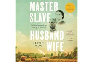 Master Slave Husband Wife: An Epic Journey from Slavery to Freedom