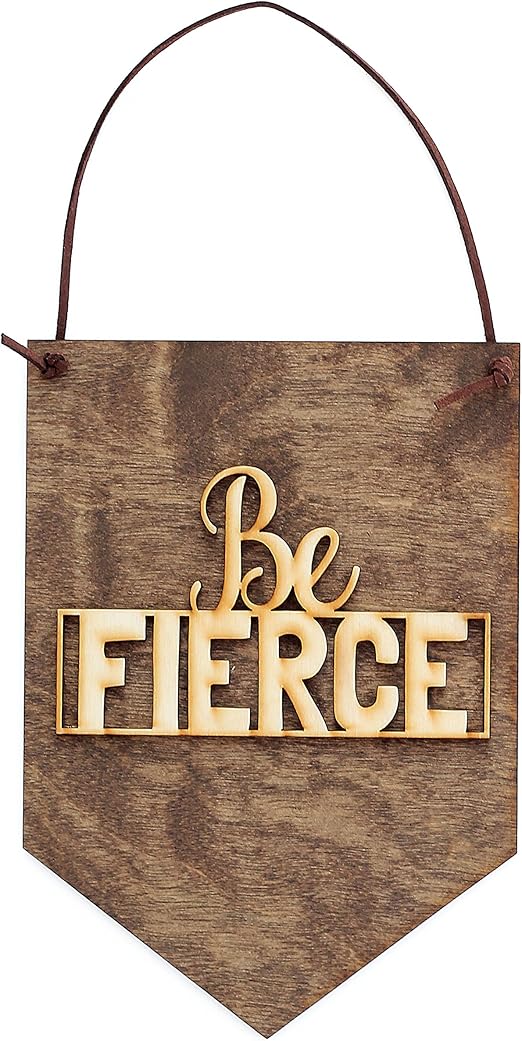 Amazon Com Be Fierce Wall Art Wood Sign Wooden Banner Sign